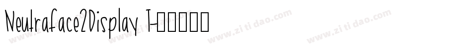 Neutraface2Display T字体转换